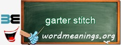 WordMeaning blackboard for garter stitch